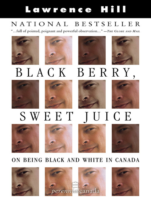 Title details for Black Berry, Sweet Juice by Lawrence Hill - Wait list